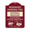 Signmission Reserved Parking for Internal Medicine Unauthorized Vehicles Towed Away, A-DES-BU-1824-23095 A-DES-BU-1824-23095
